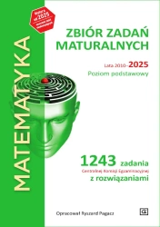 Matematyka LO Zbiór zadań maturalnych 2010-2025 ZP - red. Ryszard Pagacz