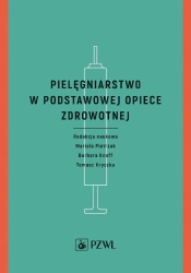 Pielęgniarstwo w podstawowej opiece zdrowotnej - Mariola Pietrzak, Barbara Knoff, Tomasz Kryczka