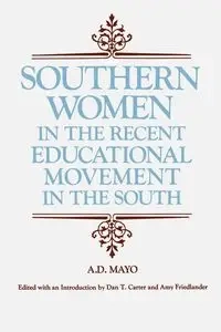 Southern Women in the Recent Educational Movement in the South - Mayo Amory D.