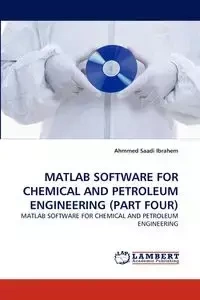 MATLAB Software for Chemical and Petroleum Engineering (Part Four) - Saadi Ibrahem Ahmmed