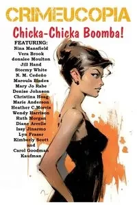 Crimeucopia - Chicka-Chicka Boomba! - Authors arious