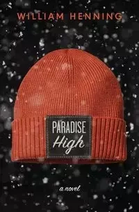 Paradise High - William Henning