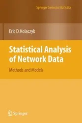 Statistical Analysis of Network Data - Eric D. Kolaczyk