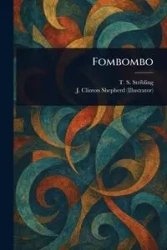 Fombombo - Stribling T. S. (Thomas Sigismund)