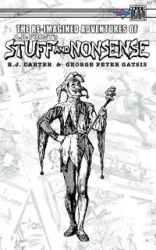 The Re-Imagined Adventures of A.B. Frost's Stuff and Nonsense - Carter R. J.