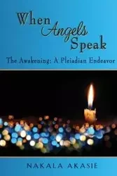 When Angels Speak - Akasie Nakala M