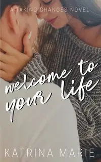 Welcome to Your Life - Marie Katrina