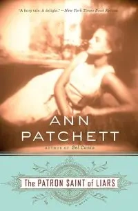 The Patron Saint of Liars - Ann Patchett