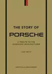 The Story of Porsche - Luke Smith