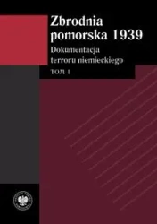 Zbrodnia pomorska 1939 - Izabela Mazanowska, Monika Tomkiewicz, Tomasz Cer