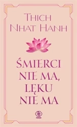 Śmierci nie ma, lęku nie ma w.2 - Hanh Thich Nhat