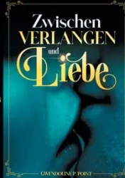 Zwischen Verlangen und Liebe - P. Point Gwendoline