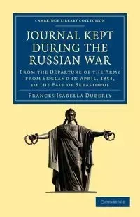 Journal Kept During the Russian War - Frances Isabella Duberly