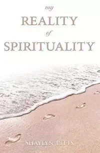 My Reality of Spirituality - Pitts Shaylyn