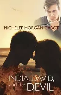 India, David, and the Devil - Morgan Cabot Michelee