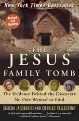 The Jesus Family Tomb - Jacobovici Simcha