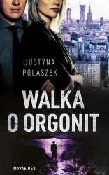 eBook Walka o orgonit - Justyna Polaszek mobi epub