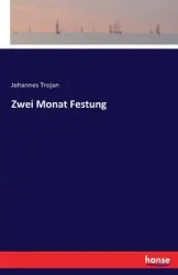 Zwei Monat Festung - Trojan Johannes