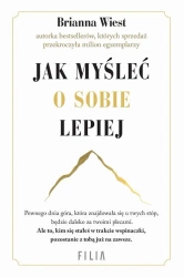 eBook Jak myśleć o sobie lepiej - Brianna Wiest mobi epub
