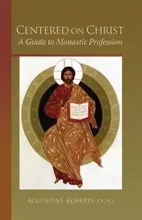 Centered on Christ - Augustine Roberts