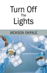 Turn Off The Lights - Jackson Okpale
