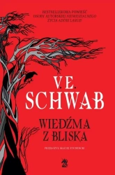 Wiedźma z Bliska - V E Schwab