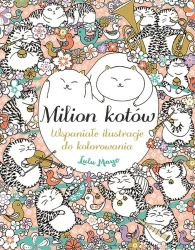 Milion kotów 2023 Wspaniałe ilustracje do kolorow. - Lulu Mayo
