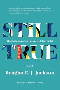 Still True - Jackson Reagan E. J.