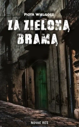 eBook Za zieloną bramą - Piotr Wielgosz epub mobi