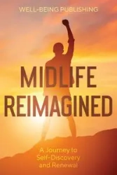Midlife Reimagined - Publishing Well-Being
