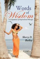 Words of Wisdom - D. Bailey Sherry