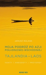 eBook Moja podróż po Azji Południowo-Wschodniej. Tajlandia - Laos. - Janusz Kolasa epub mobi