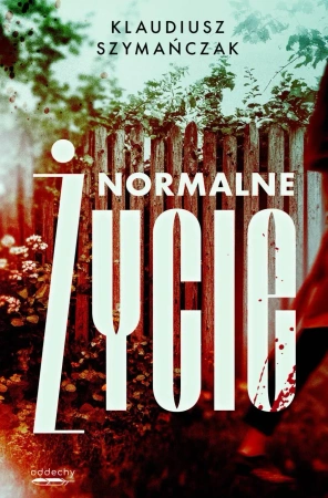 Normalne życie. Nadkomisarz Laurentowicz Tom 2 - Klaudiusz Szymańczak