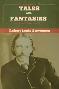 Tales and Fantasies - Robert Louis Stevenson