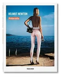 Helmut Newton Polaroids - Newton Helmut