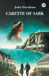 Carette of Sark - John Oxenham