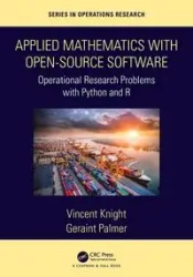 Applied Mathematics with Open-Source Software - Vincent Knight