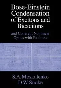 Bose-Einstein Condensation of Excitons and Biexcitons - Moskalenko S. A.