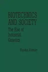 Biotechnics and Society - Sheldon Krimsky