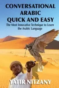 Conversational Arabic Quick and Easy - Nitzany Yatir