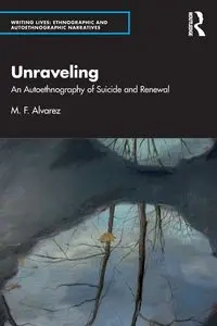 Unraveling - Alvarez M. F.