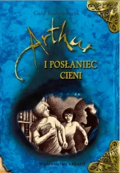 Artur i posłaniec cieni - Gerd Ruebenstrunk