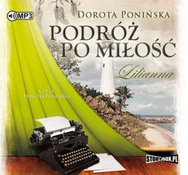 audiobook Podróż po miłość. Lilianna - Dorota Ponińska