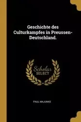 Geschichte des Culturkampfes in Preussen-Deutschland. - Paul Majunke