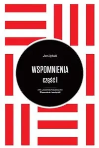 Wspomnienia część 1 i 2 Jan Dębski - JAN DĘBSKI