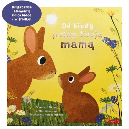 Od kiedy jestem twoją mamą - Susannah Shane, Britta Teckentrup