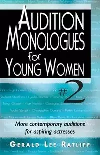 Audition Monologues for Young Women #2 - Ratliff Gerald Lee