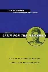 More Latin for the Illiterati - Jon R. Stone