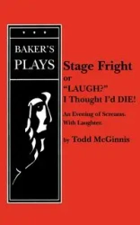 Stage Fright, or Laugh? I Thought I'd Die! - Todd McGinnis