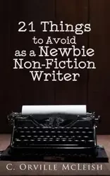 21 Things to Avoid as a Newbie Non-Fiction Writer - Orville McLeish C.